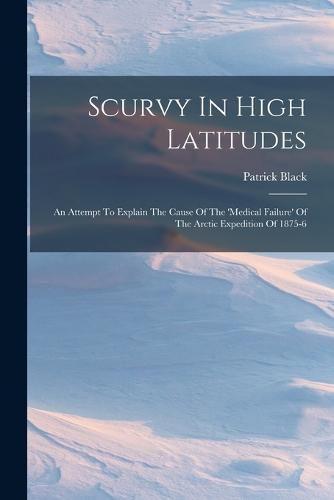 Cover image for Scurvy In High Latitudes