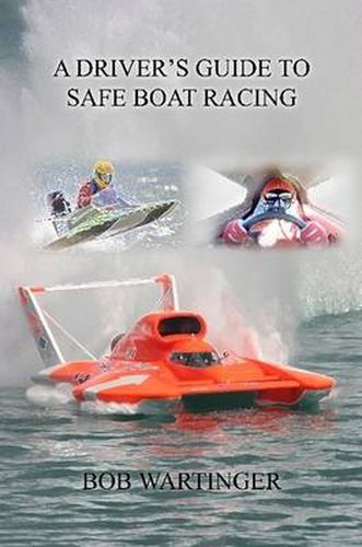 Cover image for A Driver's Guide To Safe Boat Racing