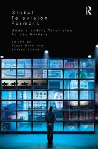Cover image for Global Television Formats: Understanding Television Across Borders