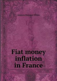 Cover image for Fiat money inflation in France