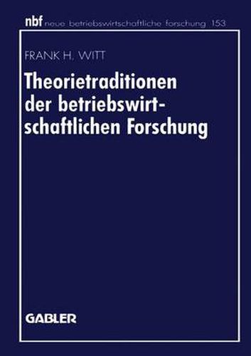 Cover image for Theorietraditionen der Betriebswirtschaftlichen Forschung