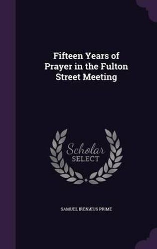 Fifteen Years of Prayer in the Fulton Street Meeting