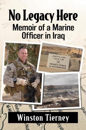 Cover image for No Legacy Here: Memoir of a Marine Officer in Iraq