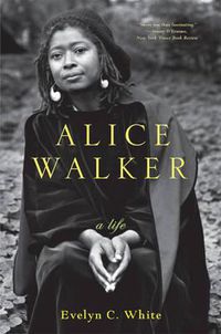 Cover image for Alice Walker: A Life