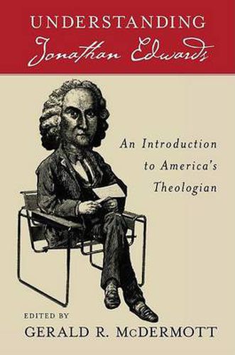 Cover image for Understanding Jonathan Edwards: An Introduction to America's Theologian