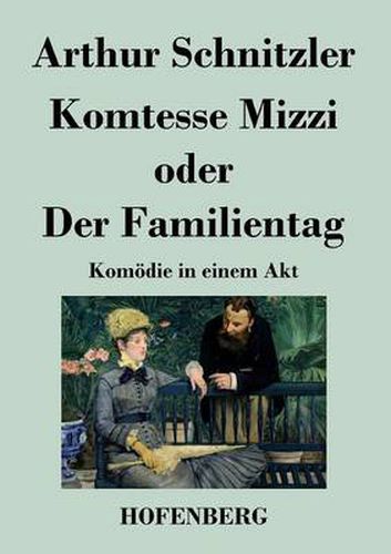Cover image for Komtesse Mizzi oder Der Familientag: Komoedie in einem Akt