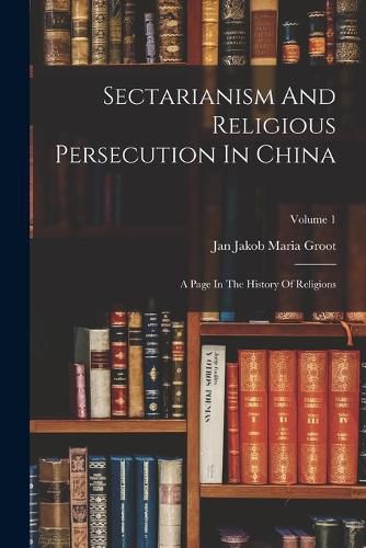 Cover image for Sectarianism And Religious Persecution In China