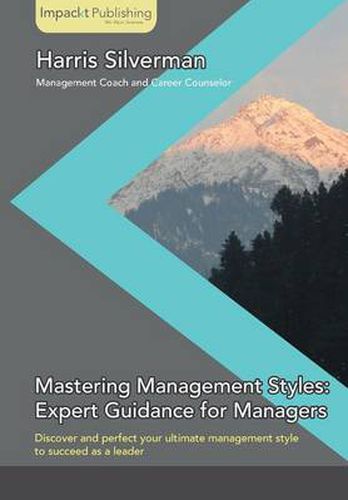 Cover image for Mastering Management Styles: Expert Guidance for Managers