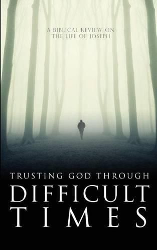 Trusting God Through Difficult Times