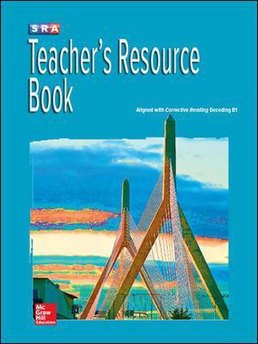 Cover image for Corrective Reading Decoding Level B1, National Teacher Resource Book