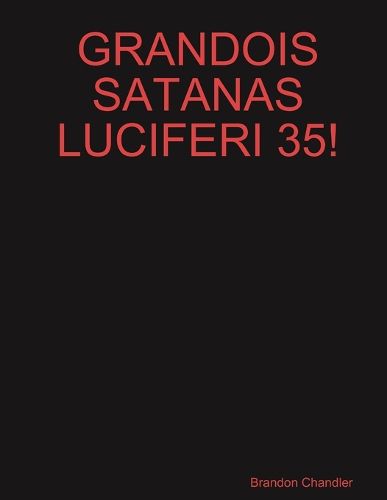 Cover image for Grandois Satanas Luciferi 35!