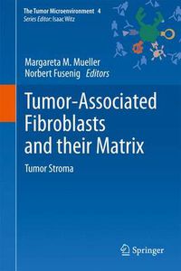 Cover image for Tumor-Associated Fibroblasts and their Matrix