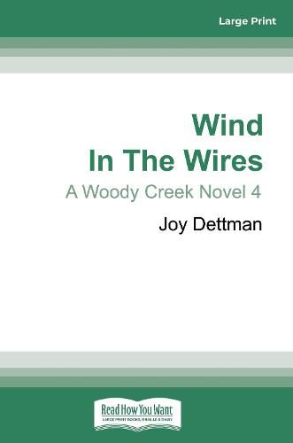 Wind in the Wires: A Woody Creek Novel 4