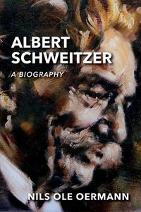 Cover image for Albert Schweitzer: A Biography