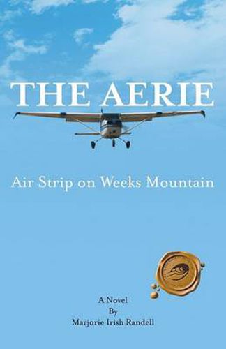 Cover image for The Aerie: Air Strip on Weeks Mountain