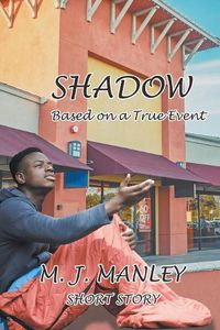 Cover image for Shadow: Based on a True Event