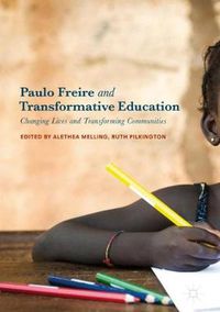 Cover image for Paulo Freire and Transformative Education: Changing Lives and Transforming Communities