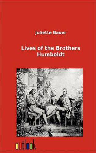 Cover image for Lives of the Brothers Humboldt