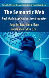 Cover image for The Semantic Web: Real-World Applications from Industry