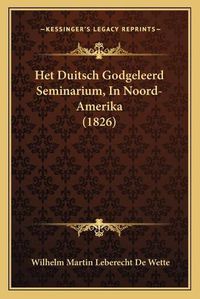 Cover image for Het Duitsch Godgeleerd Seminarium, in Noord-Amerika (1826)