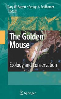 Cover image for The Golden Mouse: Ecology and Conservation