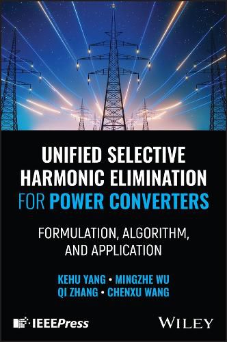 Cover image for Unified Selective Harmonic Elimination for Power Converters