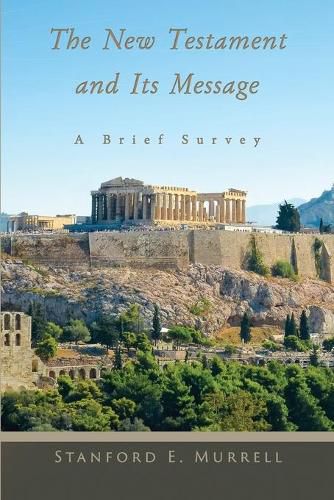 Cover image for The New Testament and Its Message: A Brief Survey