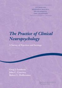 Cover image for The Practice of Clinical Neuropsychology