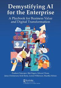 Cover image for Demystifying AI for the Enterprise: A Playbook for Business Value and Digital Transformation