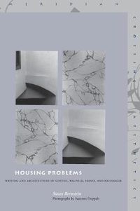 Cover image for Housing Problems: Writing and Architecture in Goethe, Walpole, Freud, and Heidegger