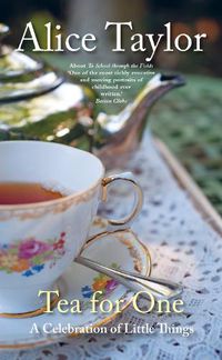 Cover image for Tea for One: A Celebration of Little Things