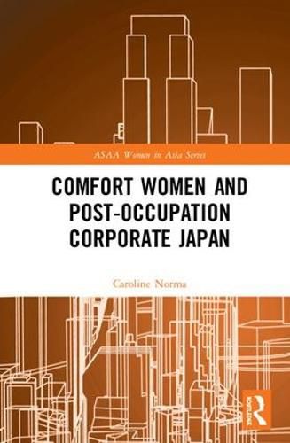 Cover image for Comfort Women and Post-Occupation Corporate Japan