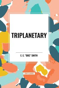 Cover image for Triplanetary