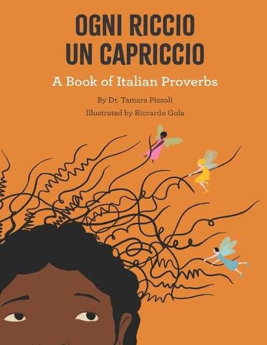 Cover image for Ogni Riccio un Capriccio - A book of Italian Proverbs