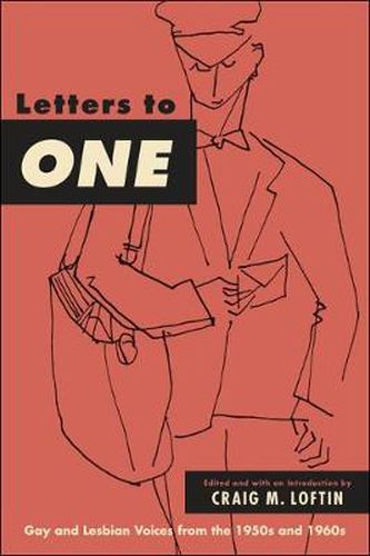 Letters to ONE: Gay and Lesbian Voices from the 1950s and 1960s