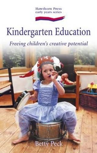 Cover image for Kindergarten Education: Freeing Children's Creative Potential
