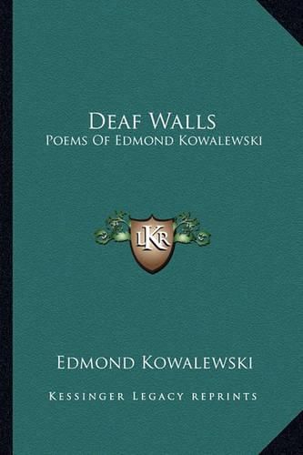 Cover image for Deaf Walls: Poems of Edmond Kowalewski