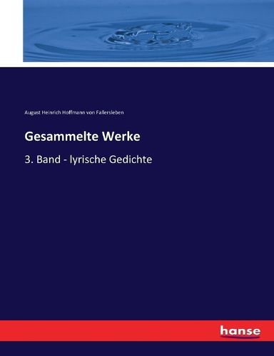 Cover image for Gesammelte Werke: 3. Band - lyrische Gedichte