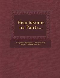 Cover image for Heuriskomena Panta...