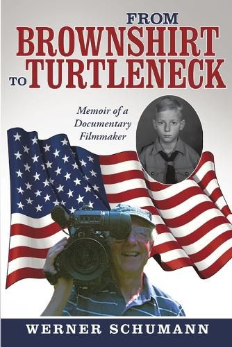 Cover image for From Brownshirt to Turtleneck: Memoir of a Documentary Filmmaker