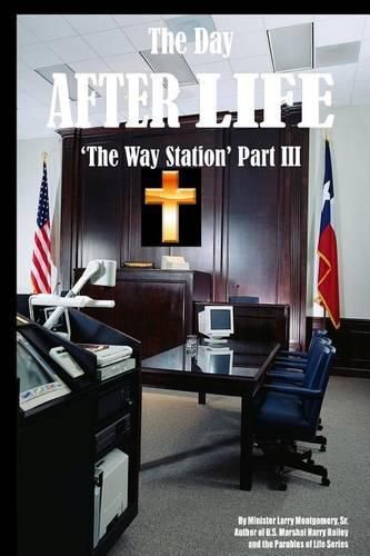 Cover image for The Day After Life: The Way Station Part III