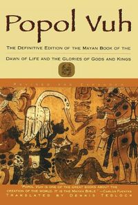 Cover image for Popol Vuh: The Definitive Edition Of The Mayan Book Of The Dawn Of Life And The Glories Of