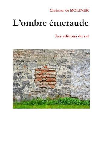 Cover image for L'ombre emeraude: Les editions du Val