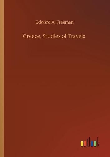 Cover image for Greece, Studies of Travels