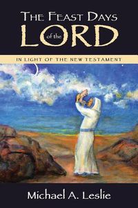 Cover image for The Feast Days of the Lord: In Light of the New Testament