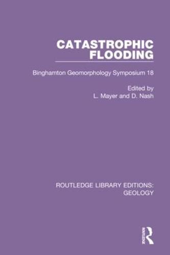 Catastrophic Flooding: Binghamton Geomorphology Symposium 18