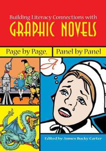 Cover image for Building Literacy Connections with Graphic Novels: Page by Page, Panel by Panel