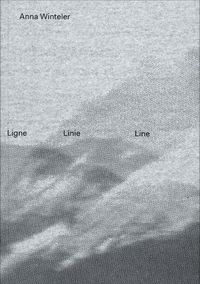 Cover image for Anna Winteler: Ligne Linie Line