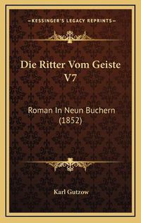 Cover image for Die Ritter Vom Geiste V7: Roman in Neun Buchern (1852)