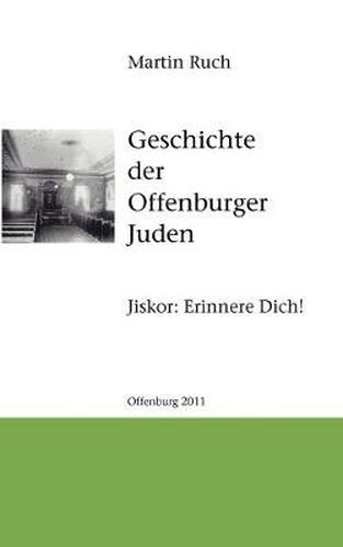 Cover image for Geschichte der Offenburger Juden: Jiskor: Erinnere Dich!